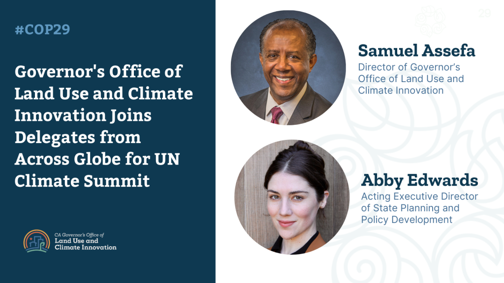 Governor's Office of Land Use and Climate Innovation joins Delegates from across globe for UN Climate Summit. Image of Samuel Assefa and Abby Edwards. 